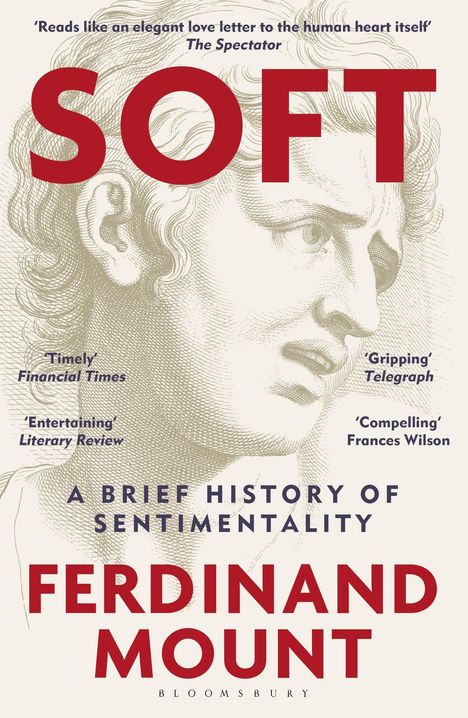 "Soft", "A Brief History of Sentimentality", Autor: Ferdinand Mount. Ein gezeichnetes Profil eines nachdenklichen Gesichts.