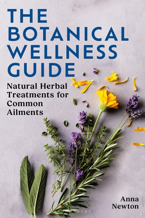 "The Botanical Wellness Guide: Natural Herbal Treatments for Common Ailments" steht in blauer und schwarzer Schrift. Darunter Kräuter.