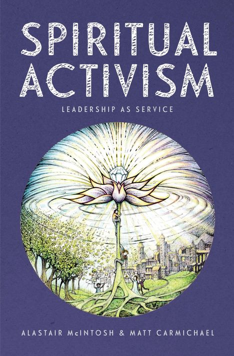 Alastair Mcintosh: Spiritual Activism, Buch