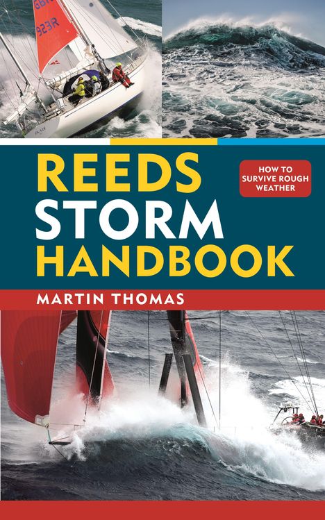 „REEDS STORM HANDBOOK“ von Martin Thomas. Segelschiffe in stürmischen Meeren und hohe Wellen.