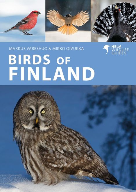 Text: "MARKUS VARESVOO & MIKKO OIVUKKA, BIRDS OF FINLAND, HELM WILDLIFE GUIDES". Oben kleine Fotos von Vögeln, unten eine Eule.