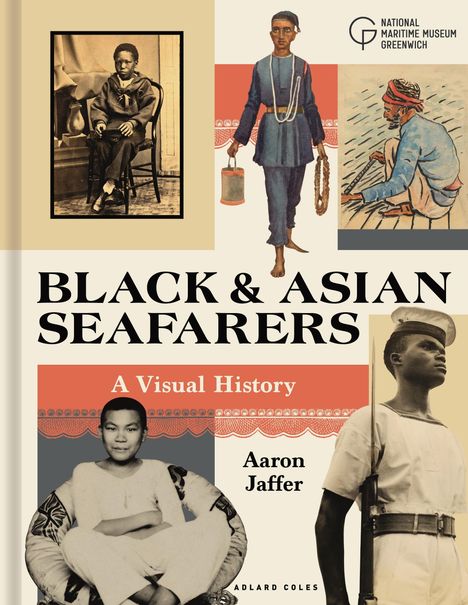 Titel: "Black & Asian Seafarers: A Visual History". Autor: Aaron Jaffer. Verschiedene historische Abbildungen von Seeleuten.