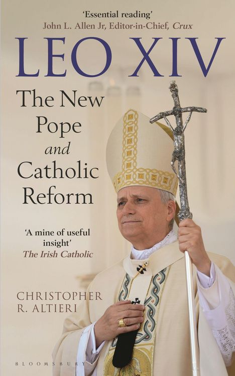 Text: “Essential reading” – LEO XIV – The New Pope and Catholic Reform – Christopher R. Altieri. Ein Papst in festlicher Kleidung.