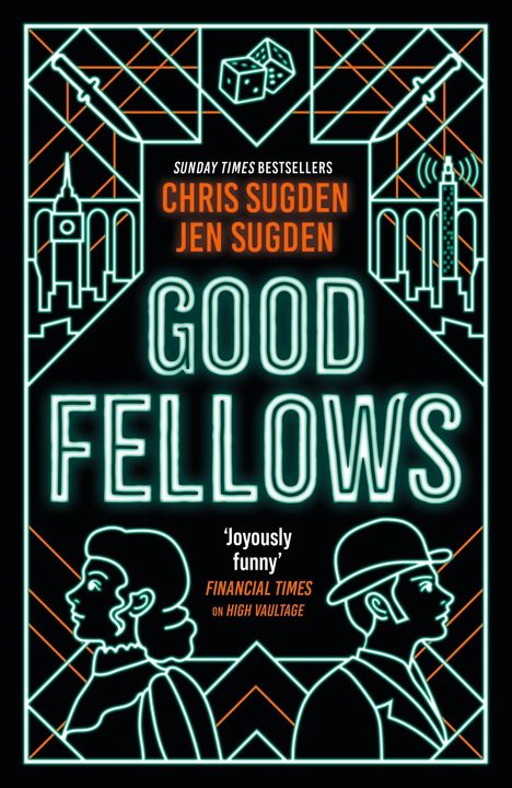 Text: "SUNDAY TIMES BESTSELLERS, CHRIS SUGDEN, JEN SUGDEN, GOOD FELLOWS, 'Joyously funny', FINANCIAL TIMES."

Illustration: Zwei stilisierte Personen im Profil.