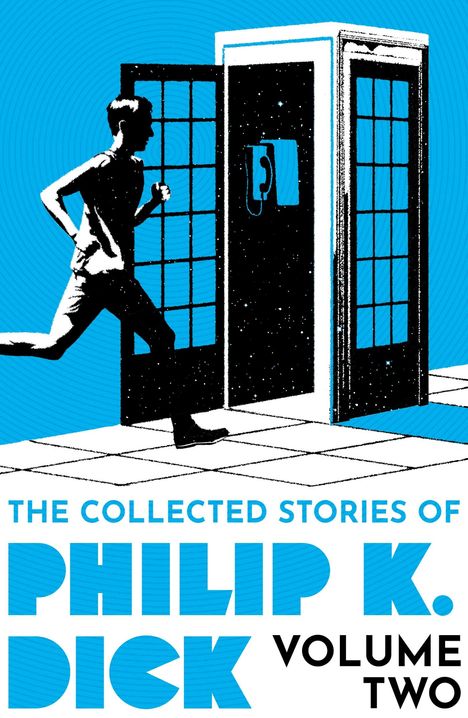 Philip K Dick: The Collected Stories of Philip K. Dick Volume 2, Buch