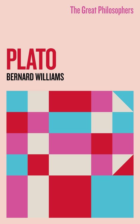 Professor Bernard Williams: The Great Philosophers: Plato, Buch
