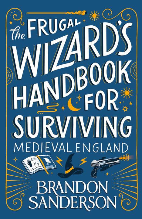 Brandon Sanderson: The Frugal Wizard's Handbook for Surviving Medieval England, Buch
