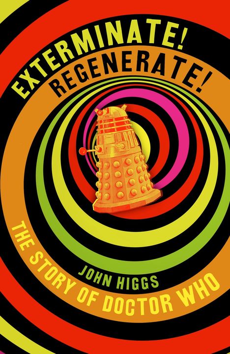 John Higgs: Exterminate/Regenerate, Buch