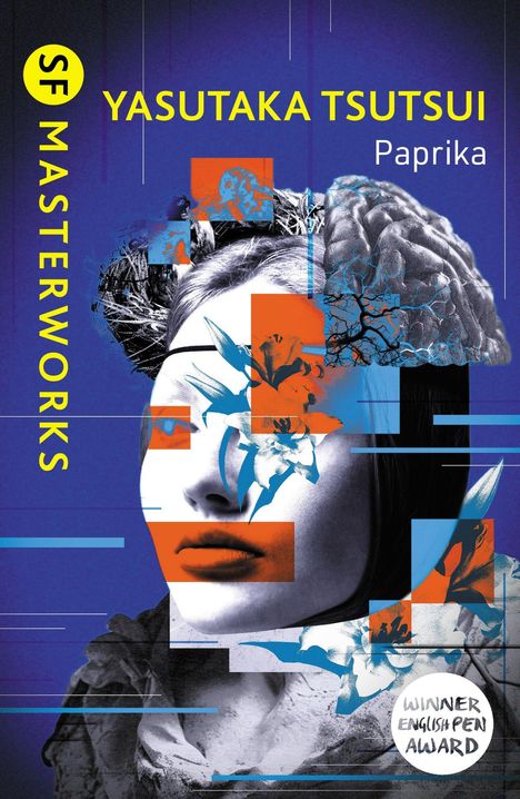 Texte: "SF MASTERWORKS", "YASUTAKA TSUTSUI", "Paprika", "WINNER ENGLISH PEN AWARD". 

Illustration: Gesicht mit Blumen und abstrakten Formen, ein Gehirn sichtbar. 