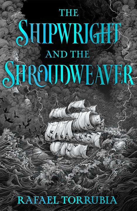 Text: "The Shipwright and the Shroudweaver" und "Rafael Torrubia". Illustration: Sturm, Segelschiff, Vögel, Wellen.