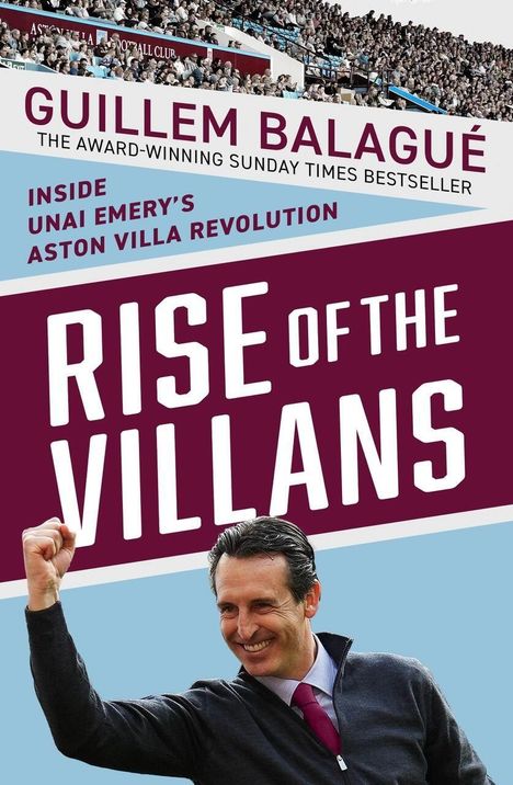 Text: "Guillem Balagué", "Rise of the Villans", "Inside Unai Emery's Aston Villa Revolution." Mann jubelt, Stadion im Hintergrund.