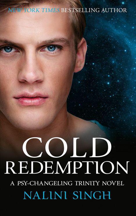 "NEW YORK TIMES BESTSELLING AUTHOR", "COLD REDEMPTION", "A PSY-CHANGELING TRINITY NOVEL", "NALINI SINGH". Gesicht vor Sternenhimmel.