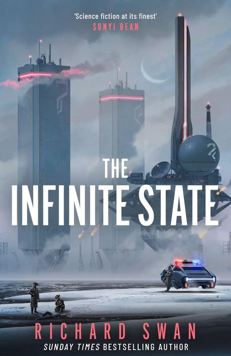'Science fiction at its finest' - Sunyi Dean. THE INFINITE STATE. Richard Swan. Futuristische Stadtlandschaft mit Fahrzeugen.