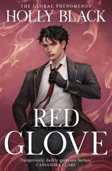 Text: "Holly Black, Red Glove, Cassandra Clare." Illustration: Ein Mann mit dunklem Haar, Krawatte, Handschuhen vor rosa Rauch.