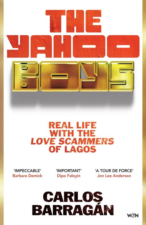 "The Yahoo Boys" in Rot und Gelb. "Real life with the love scammers of Lagos." Autor: Carlos Barragan.