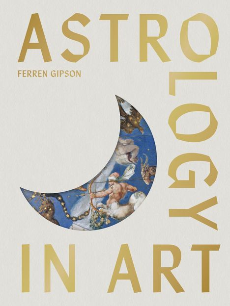 "Astrology in Art" von Ferren Gipson. Goldene Buchstaben umrahmen ein Mondsichel-Design mit astrologischen Motiven.