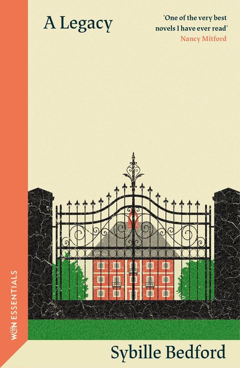 Titel: "A Legacy". Lob von Nancy Mitford oben rechts. Unten: Autorin Sybille Bedford. Illustration: Tor vor Herrenhaus.
