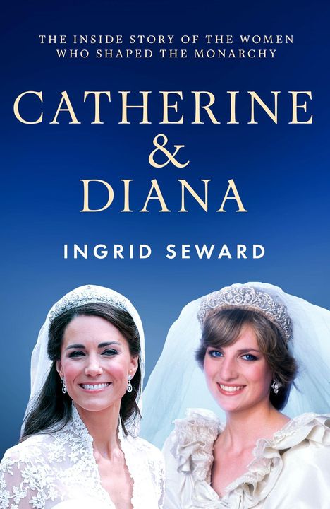 „Catherine & Diana“, darunter „Ingrid Seward“. Zwei Frauen in Brautkleidern mit weißen Schleiern und Tiaren.