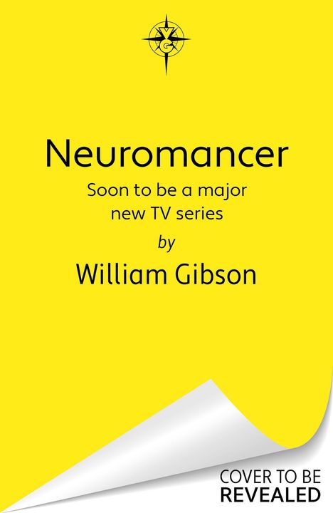 Titel: Neuromancer. Hinweis auf kommende TV-Serie. Autor: William Gibson. Gelber Hintergrund, Eckenbiegung, Logo oben.