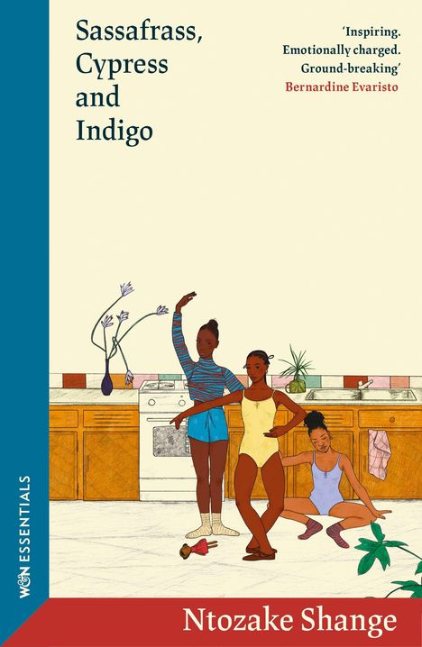 „Sassafrass, Cypress and Indigo“ und Ntozake Shange. Drei Mädchen in Tanzposen in einer Küche.