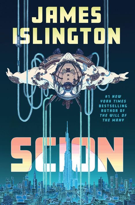 "James Islington, SCION. #1 New York Times Bestselling Author." Sci-Fi-Illustration mit schwebender Person, futuristische Stadt.