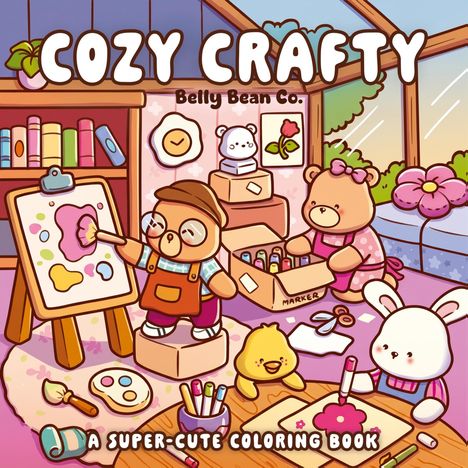 „COZY CRAFTY“ und „Belly Bean Co.“ oben, „A SUPER-CUTE COLORING BOOK“ unten. Illustration von Tieren beim Basteln.