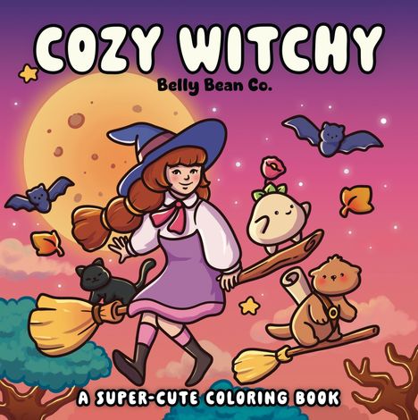 „Cozy Witchy“, „Belly Bean Co.“, „A Super-Cute Coloring Book“. Illustration einer Hexe mit Tieren und Besen vor Abendhimmel.