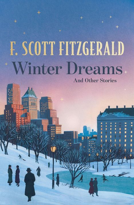 "F. Scott Fitzgerald: Winter Dreams and Other Stories." Winterliche Landschaft mit Stadtgebäuden und Menschen im Schnee.