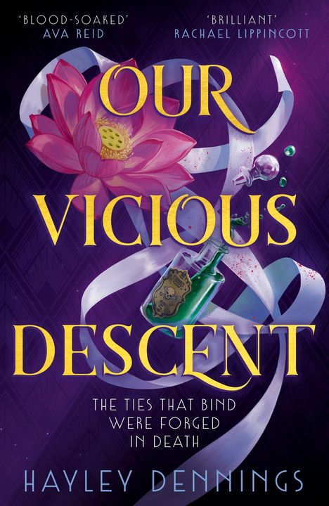 „OUR VICIOUS DESCENT“, „THE TIES THAT BIND WERE FORGED IN DEATH“, Hayley Dennings. Illustration: Rosa Blüte, Flasche.