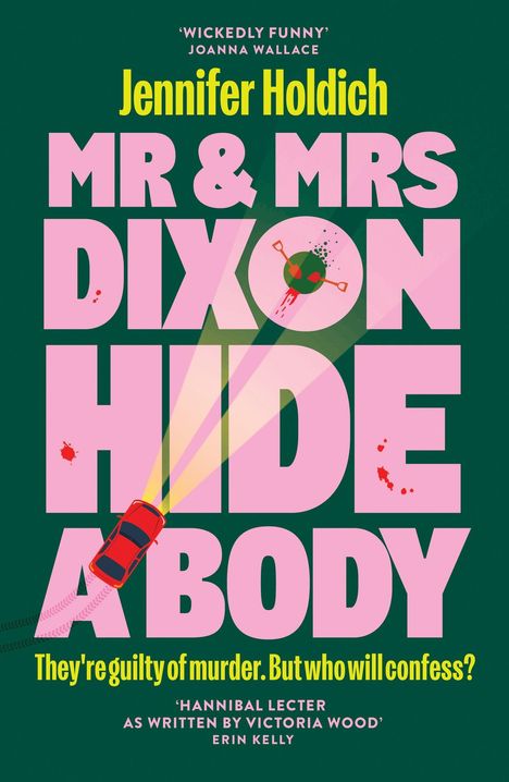 Jennifer Holdich: Mr & Mrs Dixon Hide a Body. Auto und Spaten im Zentrum mit Blutflecken auf dunklem Hintergrund.