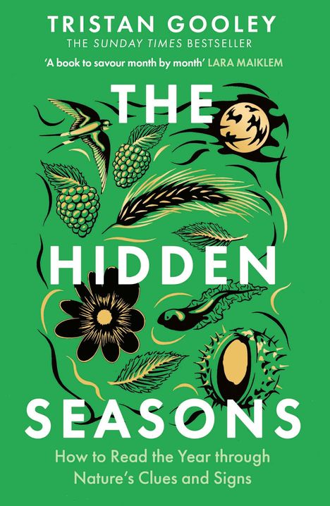 „THE HIDDEN SEASONS“ von Tristan Gooley. Grüner Hintergrund mit Illustrationen von Pflanzen, Blumen und einem Mond.