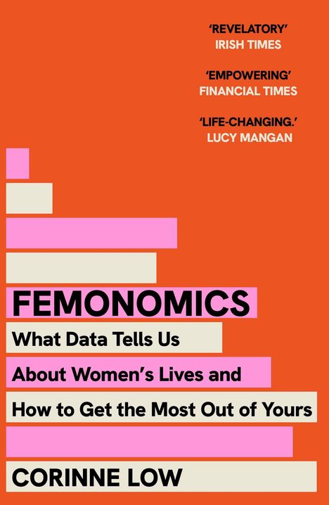 Text: 'REVELATORY' IRISH TIMES, 'EMPOWERING' FINANCIAL TIMES, 'LIFE-CHANGING' LUCY MANGAN, FEMONOMICS. Hintergrund: Orange.