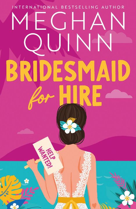 Meghan Quinn: Bridesmaid for Hire, Buch