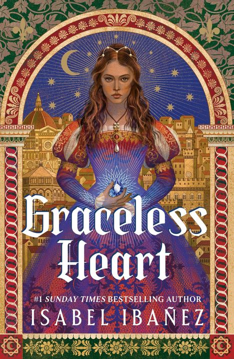 „Graceless Heart“, Isabel Ibañez. Frau in historischem Kleid hält ein leuchtendes Juwel, mittelalterliche Stadt im Hintergrund.
