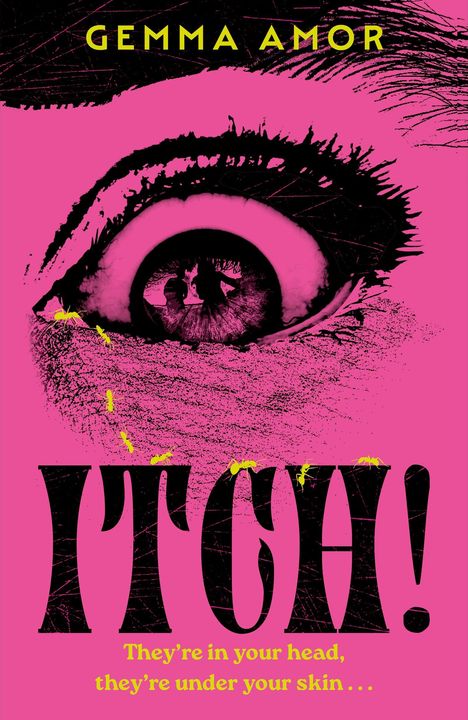Text: "ITCH!", "They’re in your head, they’re under your skin...". Ein großes Auge auf pinkem Hintergrund mit Ameisen.