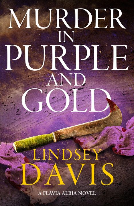 Text: "Murder in Purple and Gold", "Lindsey Davis", "A Flavia Albia Novel". Ein dolchartiges Messer liegt auf violettem Stoff.