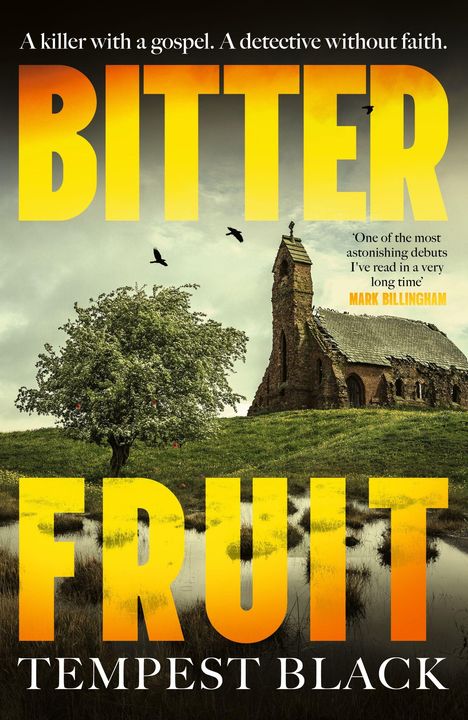 „A killer with a gospel. A detective without faith. BITTER FRUIT. TEMPEST BLACK.“ Eine verlassene Kirche auf Hügel.