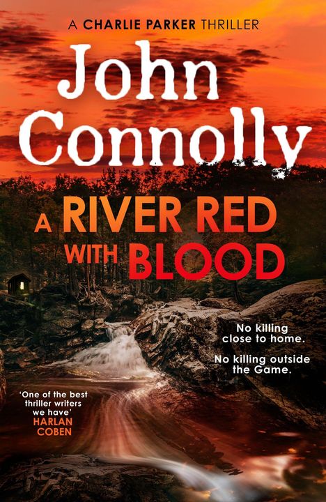 Text: "A Charlie Parker Thriller", "John Connolly", "A River Red with Blood". Hintergrund: Roter Himmel, Wald, Fluss.