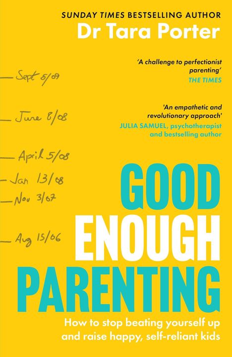 Titel: GOOD ENOUGH PARENTING. Autor: Dr. Tara Porter. Zitate loben das Buch. Linke Seite zeigt handschriftliche Daten.