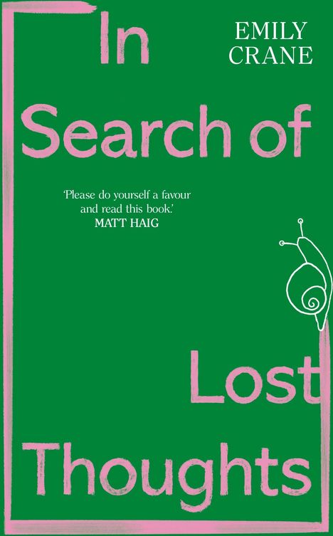 Text: "In Search of Lost Thoughts", "Emily Crane". Grüner Hintergrund mit rosa Rand und Schnecken-Illustration.