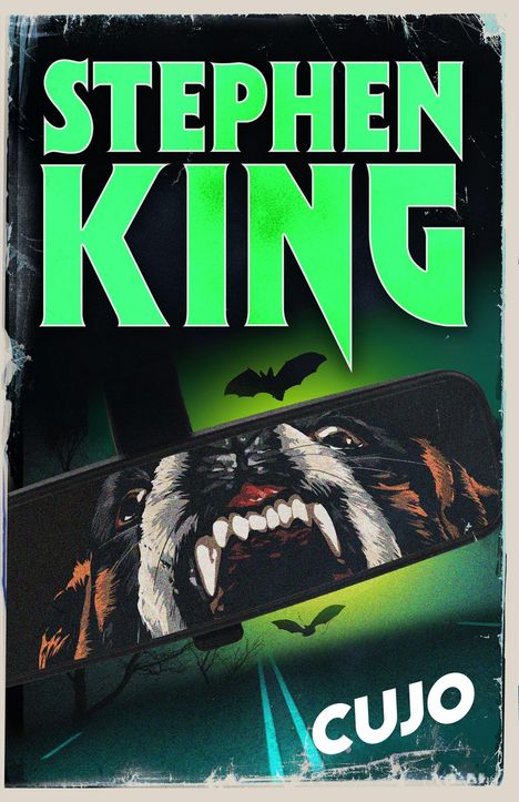 **STEPHEN KING** in leuchtendem Grün, unten **CUJO**. Eine Illustration zeigt einen fletschenden Hund im Rückspiegel, mit Fledermaus.