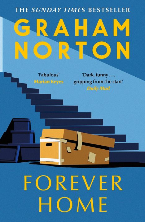 „THE SUNDAY TIMES BESTSELLER“ oben, „GRAHAM NORTON“ groß, „FOREVER HOME“. Eine Treppe und Kartons sind abgebildet.
