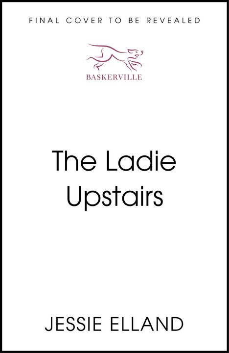 Jessie Elland: The Ladie Upstairs, Buch