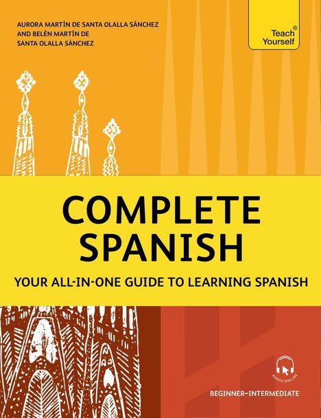 "COMPLETE SPANISH: Your all-in-one guide to learning Spanish. Illustration von Gaudís Türmen, gelb und rot gestaltet."