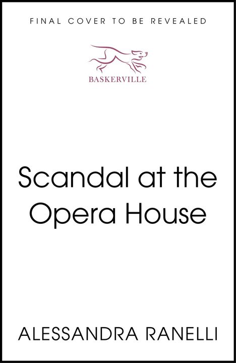 Text "FINAL COVER TO BE REVEALED." In der Mitte "BASKERVILLE" unter stilisierter Hund, unten "Scandal at the Opera House".