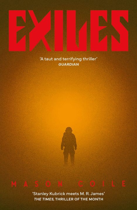 „EXILES“ in Rot, Zitate von „GUARDIAN“ und „THE TIMES“. Silhouette einer Person in einem orangefarbenen Nebel.