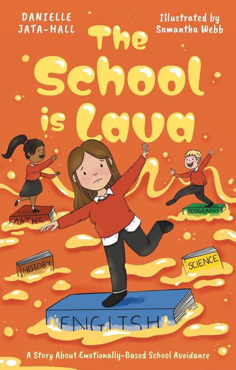 „The School is Lava“, „A story about emotionally-based school avoidance“. Kinder balancieren auf Büchern über Lava.