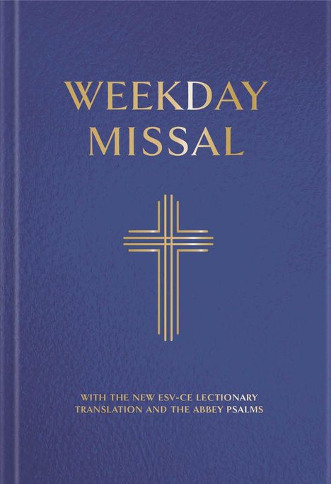 Text: "WEEKDAY MISSAL" oben. Unten: "WITH THE NEW ESV-CE LECTIONARY TRANSLATION AND THE ABBEY PSALMS". Kreuzsymbol in der Mitte.