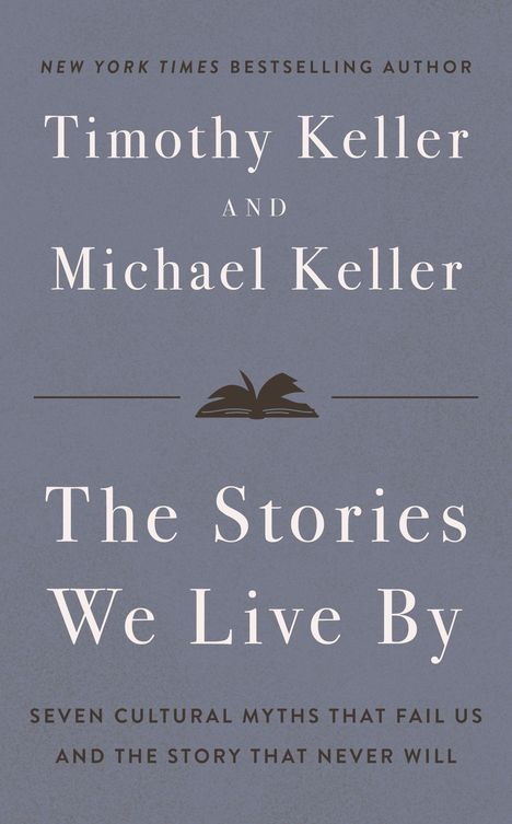 "Final cover to be revealed", "The Stories We Live By". Autoren: Michael und Timothy Keller. Hodder-Logo oben.