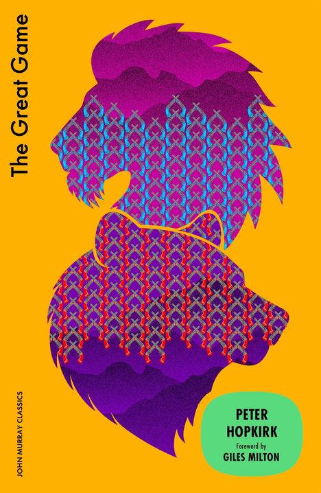 Text: "The Great Game", "Peter Hopkirk", "Foreword by Giles Milton". Silhouetten von Löwe und Bär, kunstvoll gestaltet.